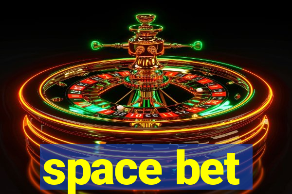 space bet